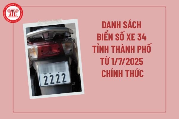danh-sach-bien-so-xe-34-tinh-thanh-pho-tu-1-7-2025-chinh-thuc-bang-tra-cuu-1 Danh sách biển số xe 34 tỉnh thành phố từ 1/7/2025 chính thức? Bảng tra cứu biển số xe chính thức của 34 tỉnh thành phố?
