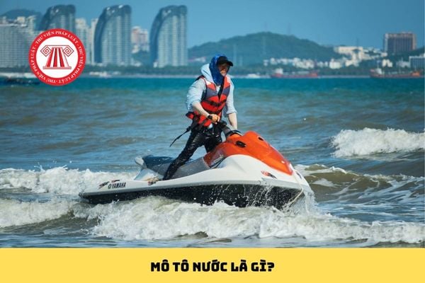Mô tô nước là gì?