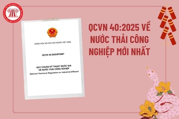 qcvn-40-2025-btnmt-quy-chuan-ky-thuat-quoc-gia-ve-nuoc-thai-cong-nghiep Pháp luật